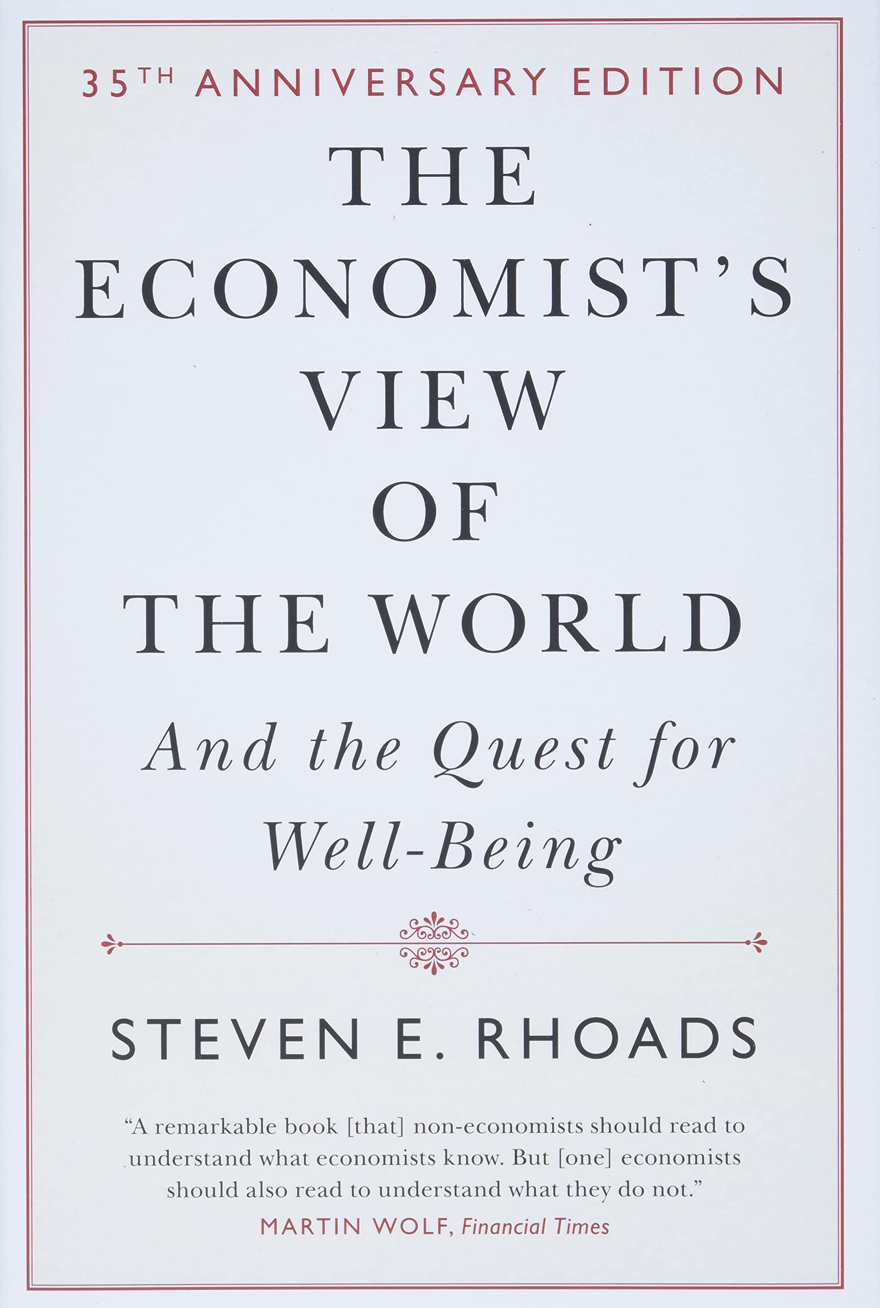 The Economist's View of the World: And the Quest for Well-Being