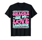 Snacks Are My Love Language T-Shirt