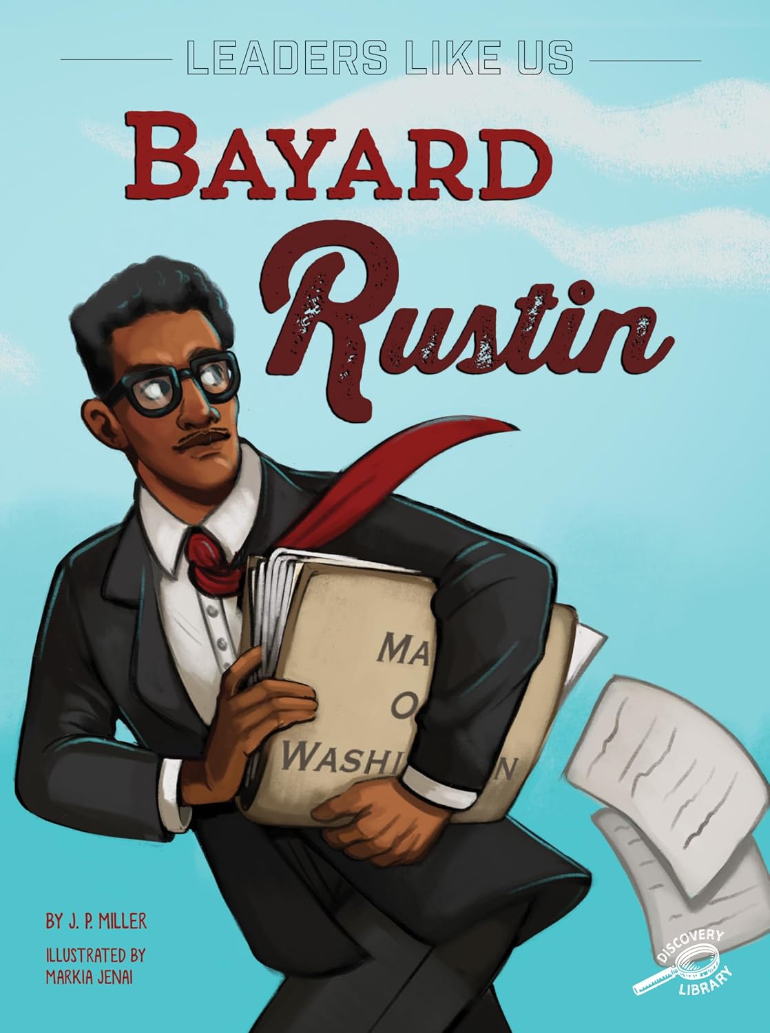 Rourke Educational Media Bayard Rustin, Leaders Like Us Series, Guided Reading Level P Reader (Volume 1)