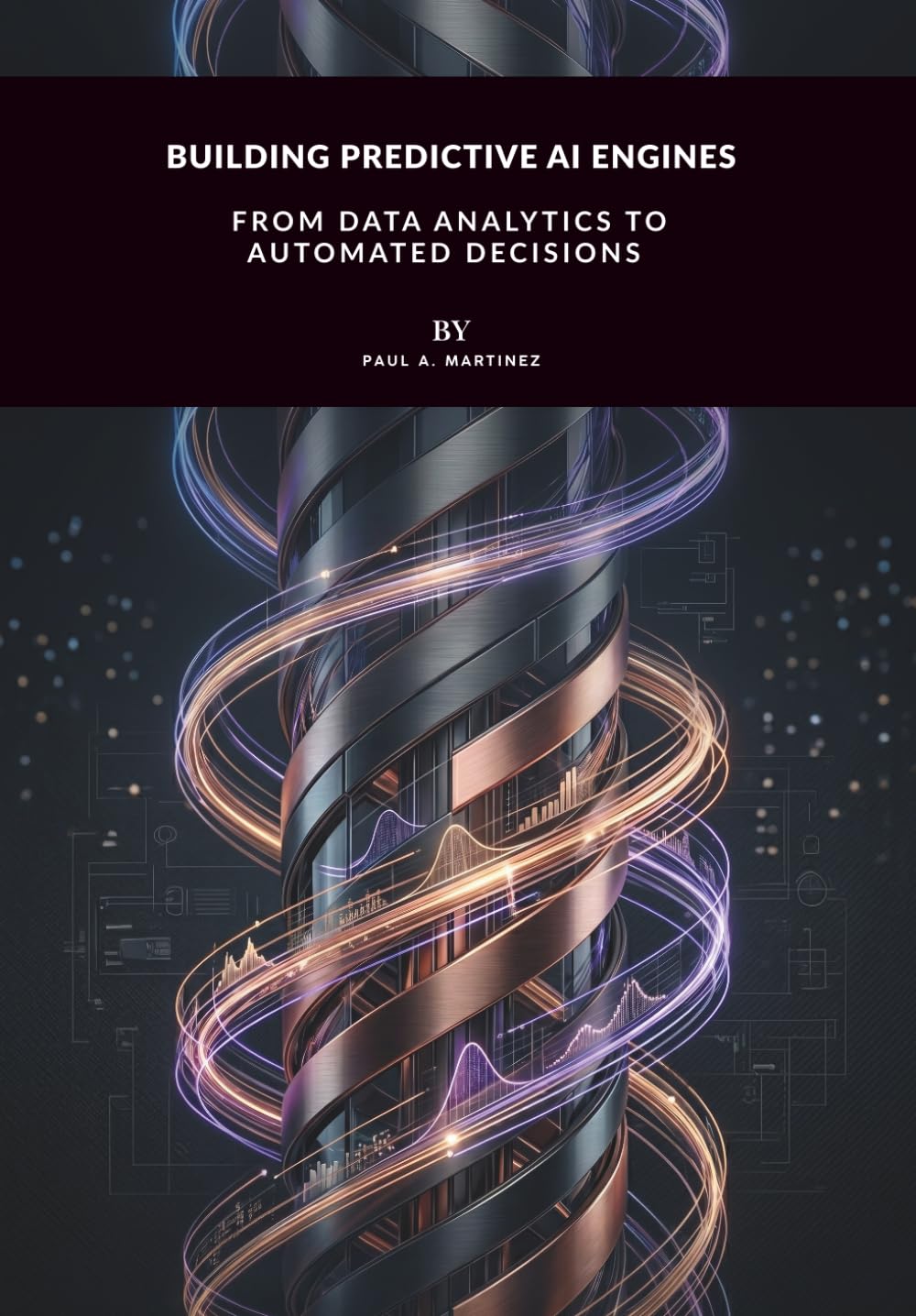 Building Predictive AI Engines: From Data Analytics to Automated Decisions