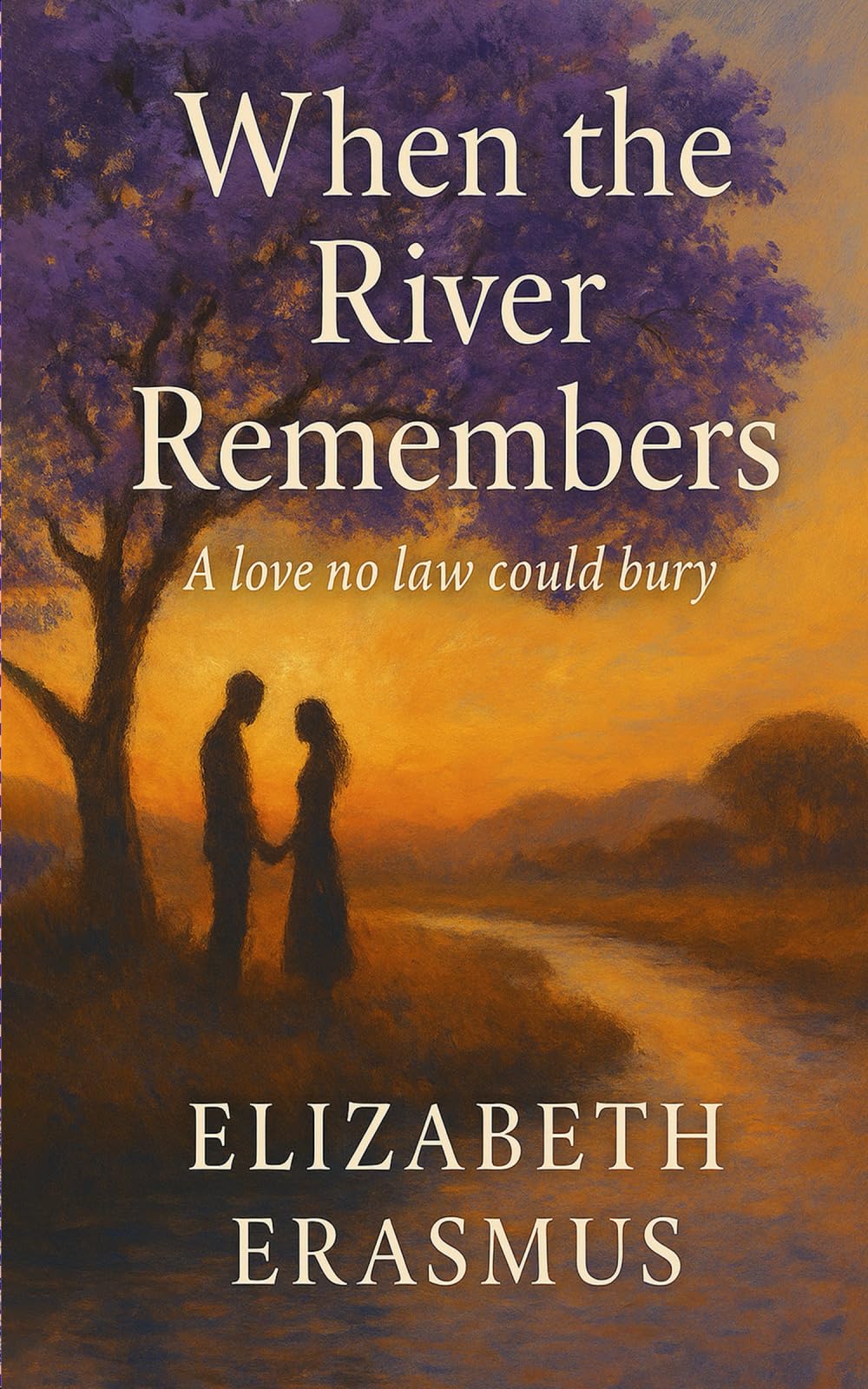 When the River Remembers: A forbidden love. A divided land. A story that will stay with you long after the final page.