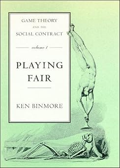 Game Theory and the Social Contract, Volume 1 Playing Fair Mit Press