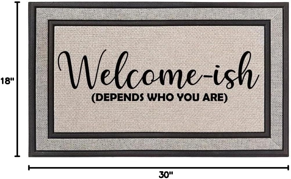 Daylor Outdoor Indoor Doormat 18" x 30" Gray/Beige/Black Rubber Backed Door Mat Welcome-ish Depends Who You are Funny