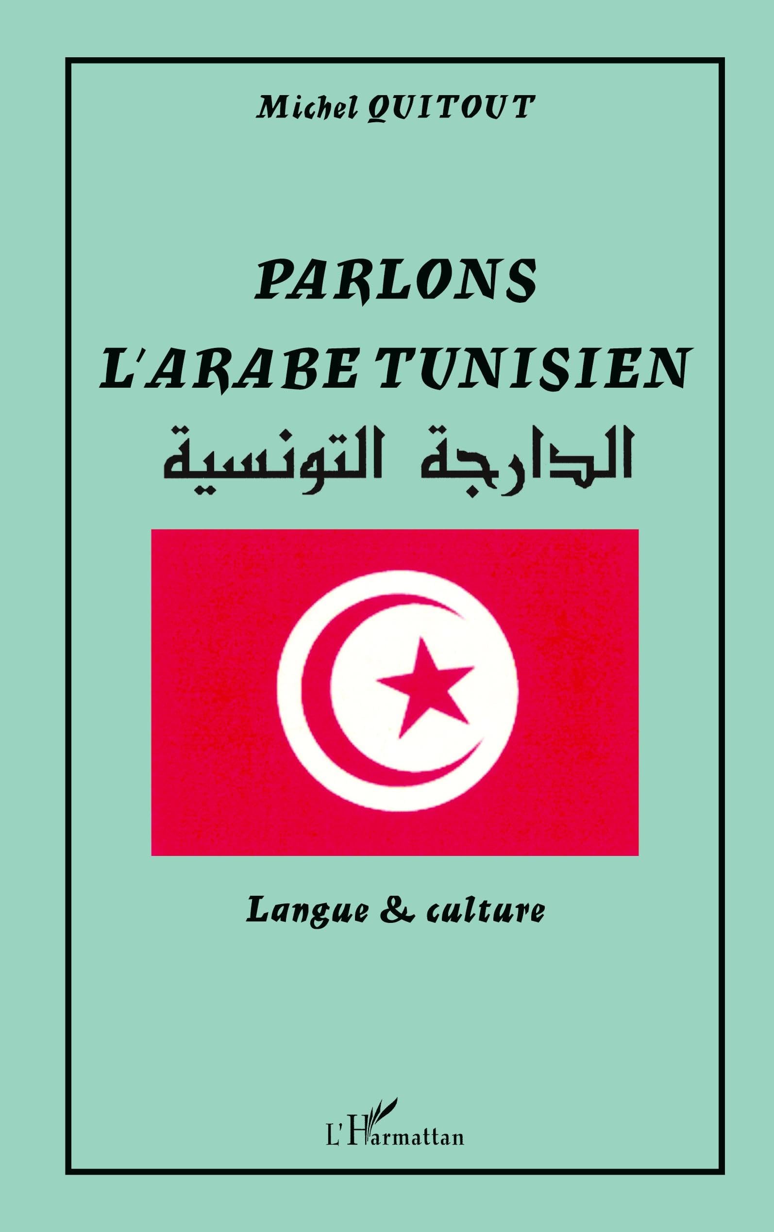 PARLONS L'ARABE TUNISIEN: Langue et culture