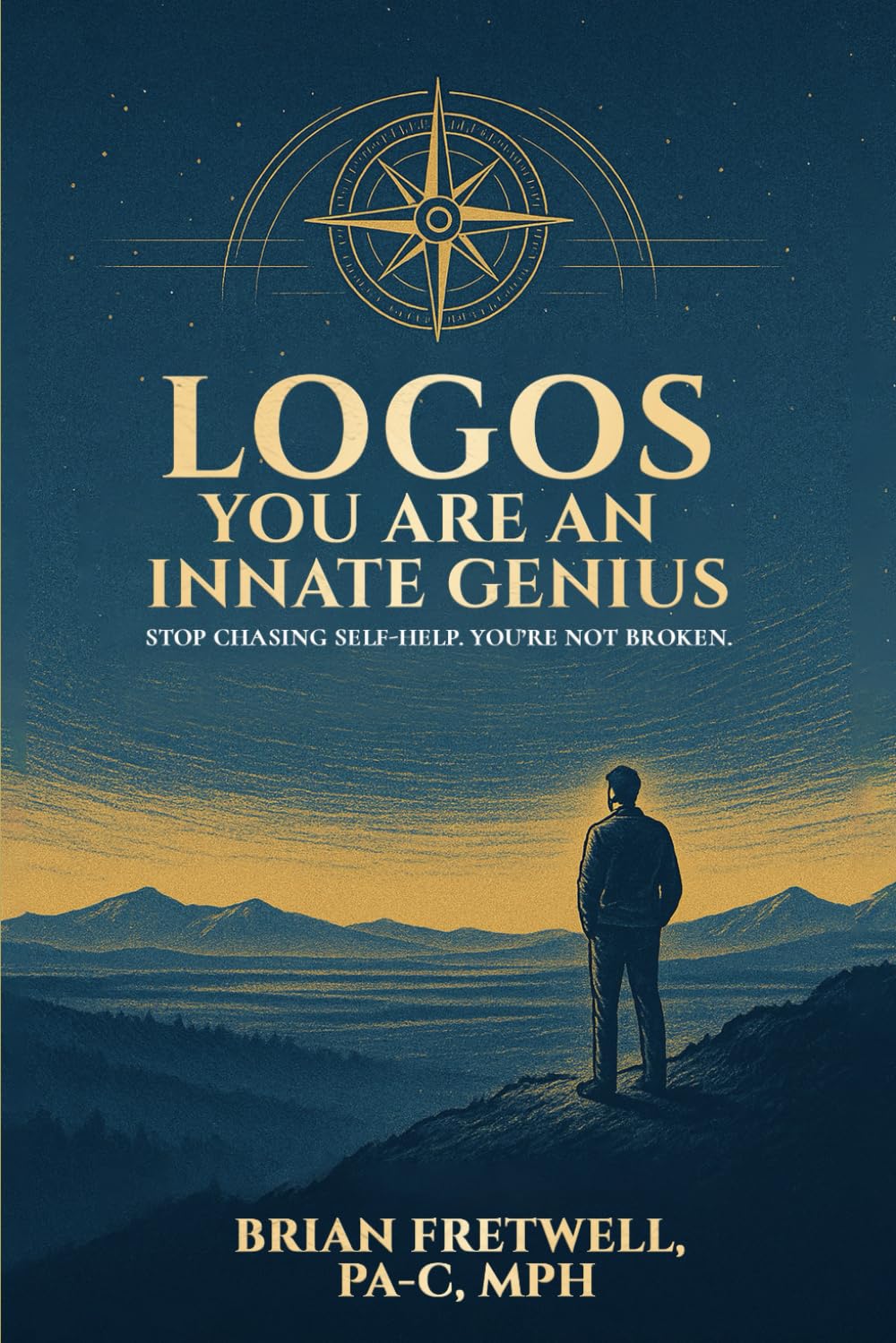 LOGOS YOU ARE AN INNATE GENIUS: Stop Chasing Self Help. You’re Not Broken.
