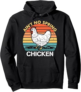 Ain't No Spring Chicken Vintage Apparel Pullover Hoodie