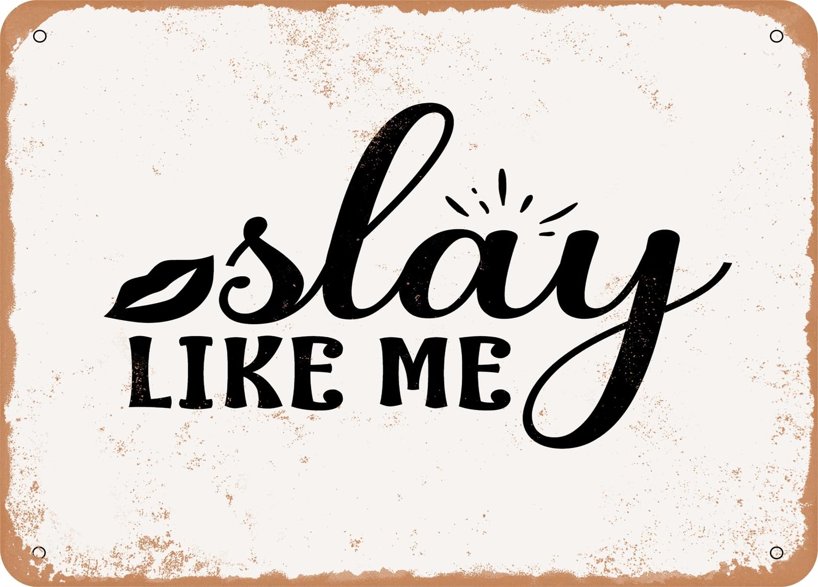 Metal Sign - Slay Like Me - Vintage Look Sign home decor