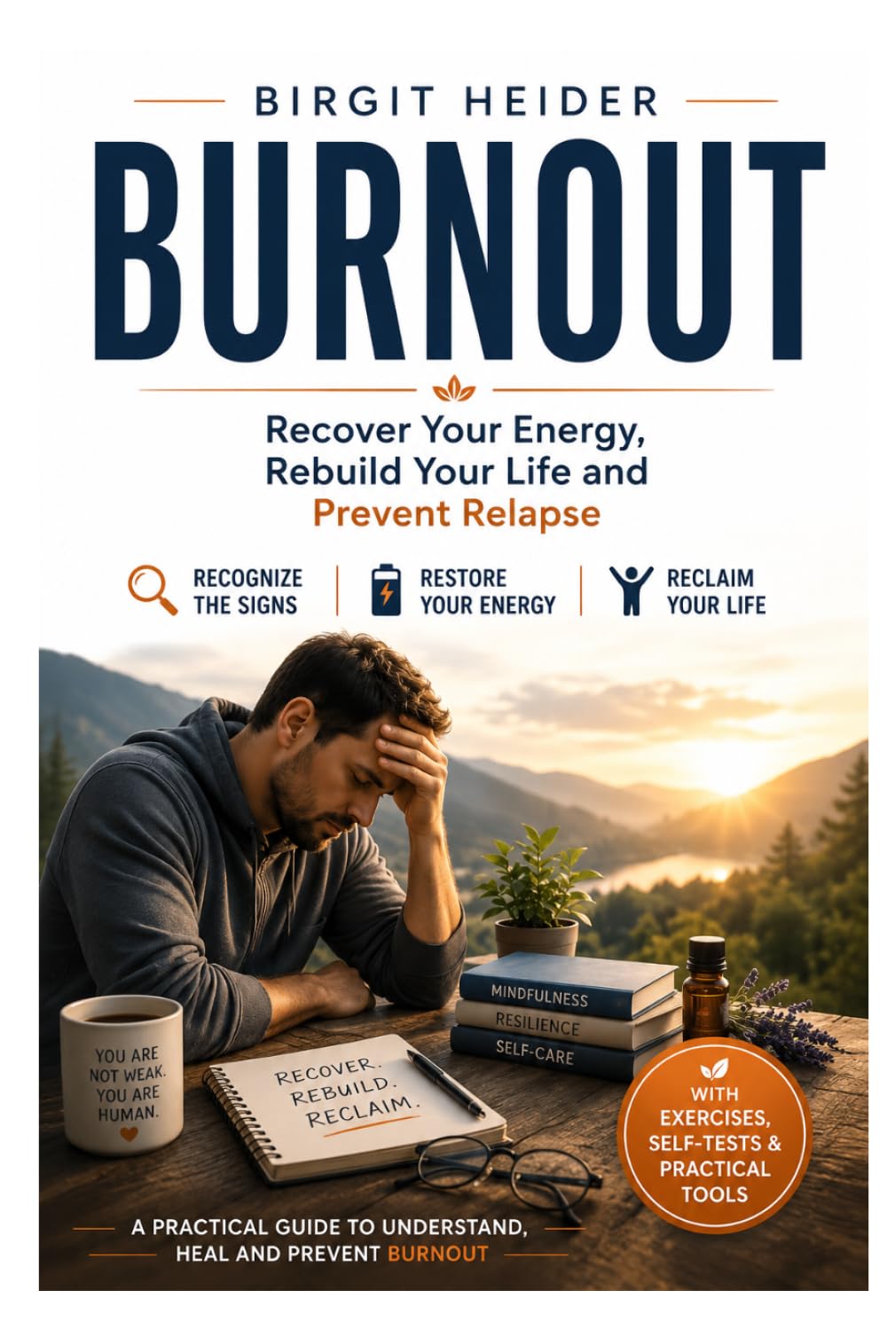 Burnout Diagnosis: Recognize the Signs • Recover Your Energy • Reclaim Your Life