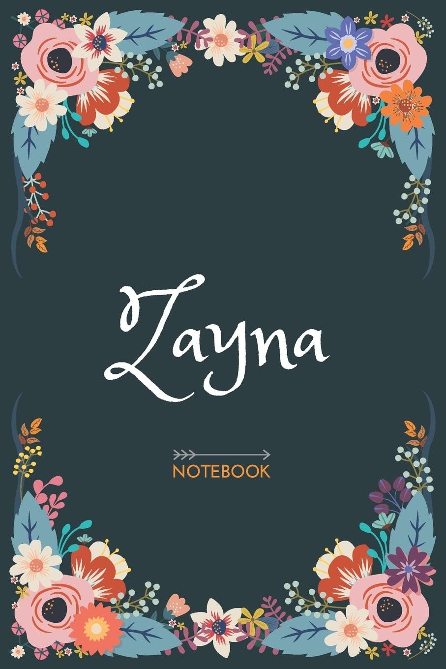 Zayna - Notebook: Floral design, Personalized name journal « Zayna » | Birthday Gift For Women & Girl, Mom, Sister ..| Lined Journal, 120 Pages, size 6 x 9