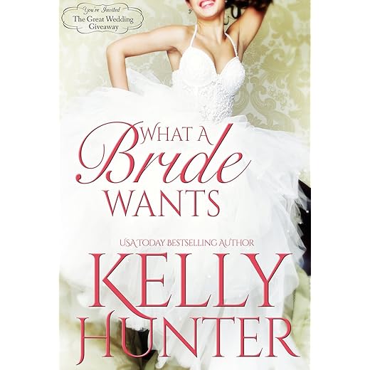 What A Bride Wants (The Great Wedding Giveaway Series Book 1)