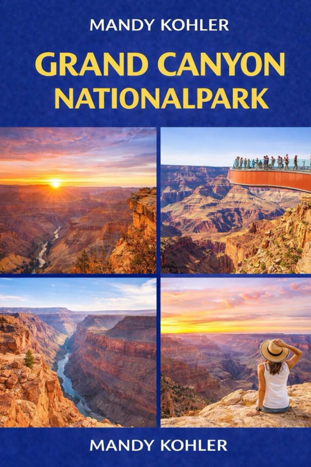 Grand Canyon Nationalpark Reiseführer 2026: Vollständiger Insider-Blick auf landschaftlich reizvolle Fahrten, Highlights des Süd- und Nordrands, ... Karten und unvergessliche (German Edition)
