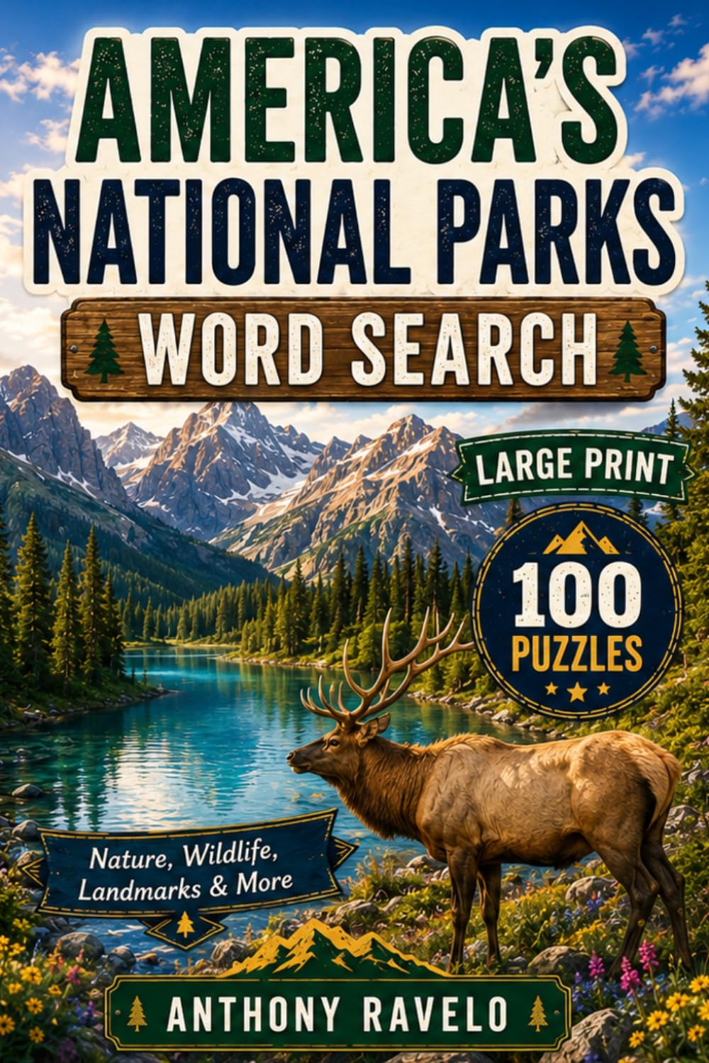 America’s National Parks Word Search: Large Print Puzzle Book with 100 Puzzles About U.S. National Parks, Wildlife, Camping, Hiking, Landmarks and Nature