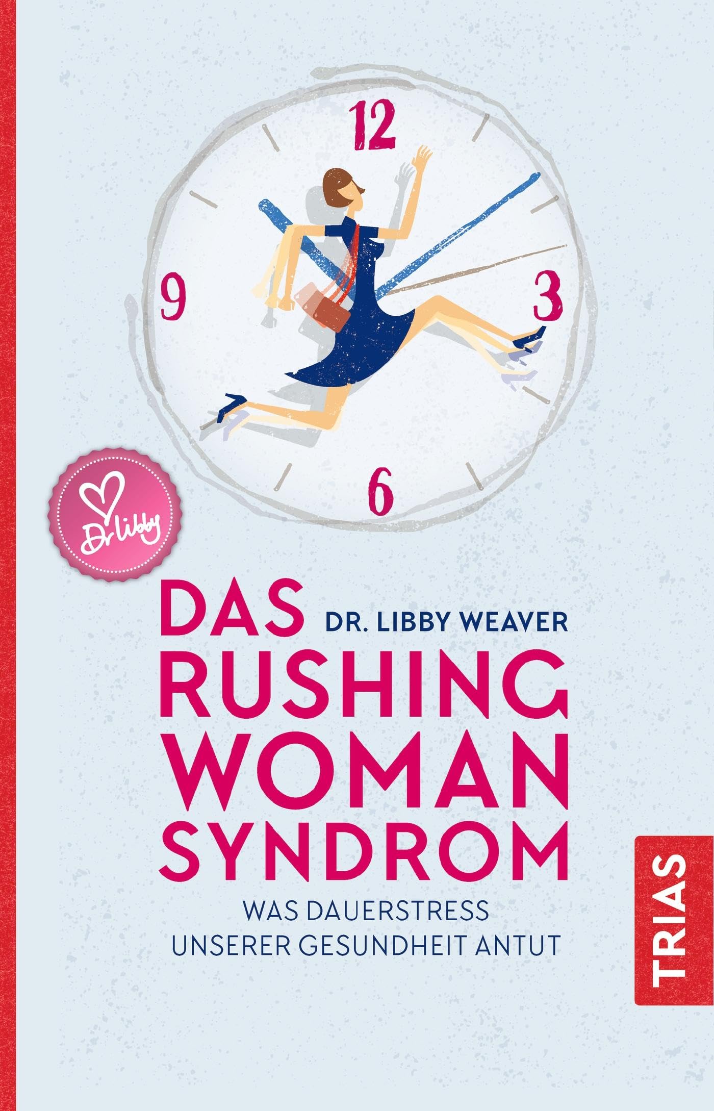 Das Rushing Woman Syndrom Hardcover