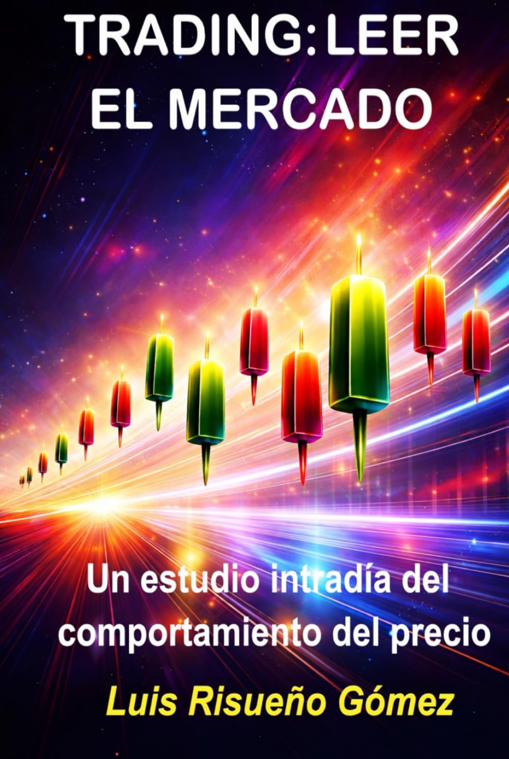 TRADING: LEER EL MERCADO: Un estudio intradía del comportamiento del precio