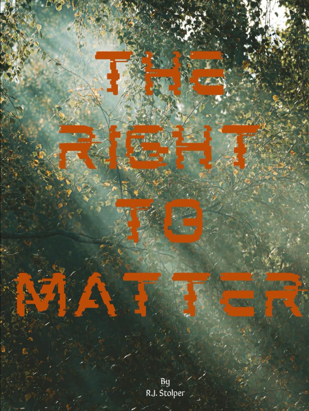 The Right to Matter (The Moonfall Conventant Series)