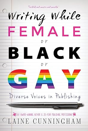 Writing While Female or Black or Gay