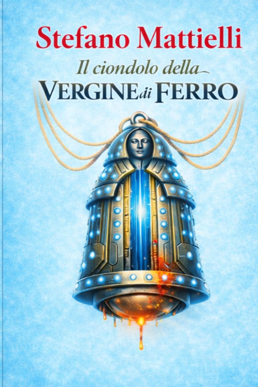 Il ciondolo della VERGINE di FERRO