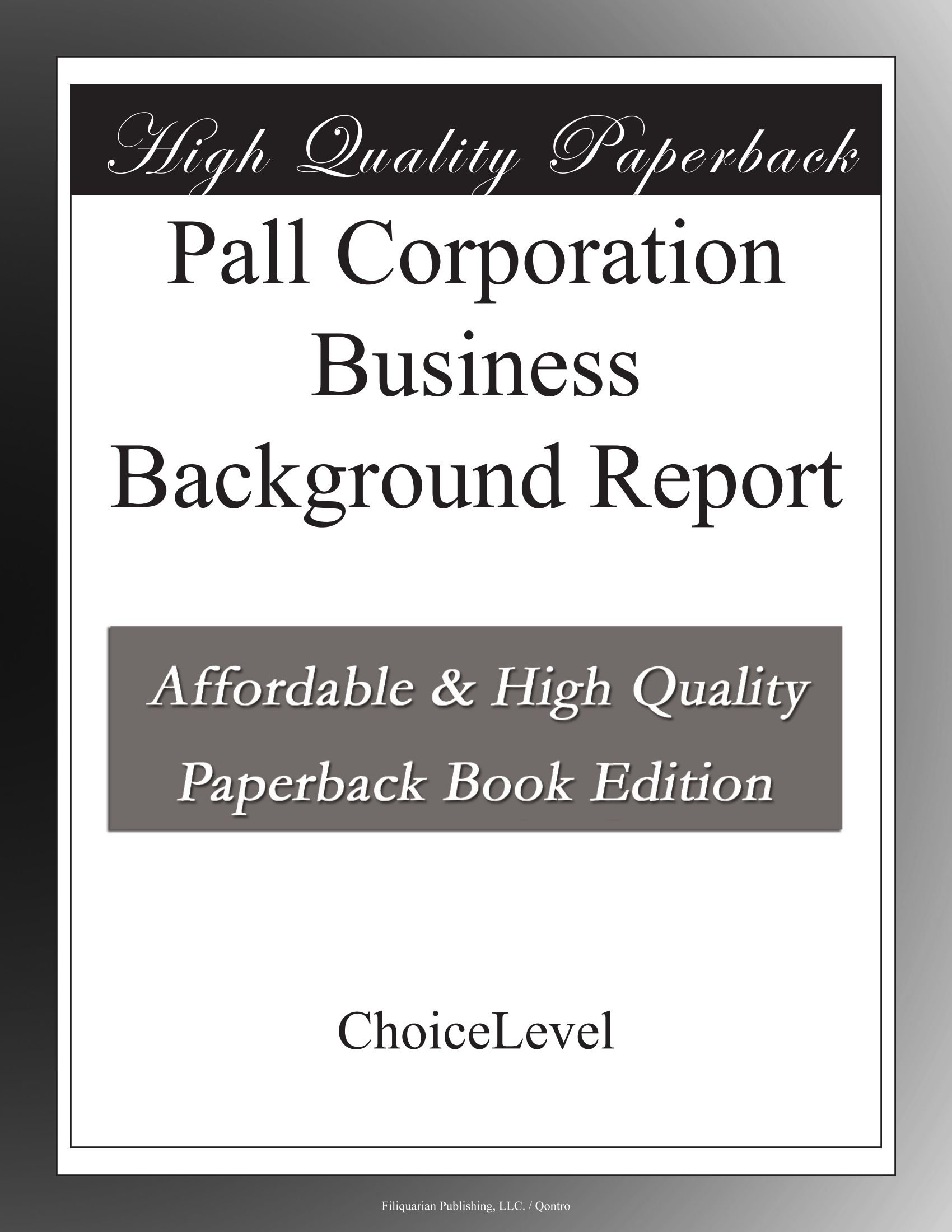 Pall Corporation Business Background Report