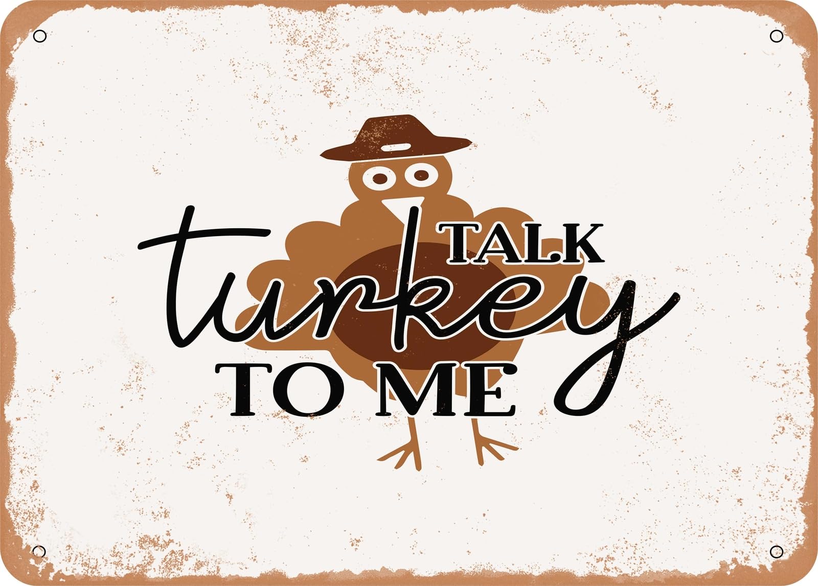 Metal Sign - Talk Turkey to Me - Vintage Look Sign home decor