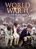 World War II&colon; A War to Remember