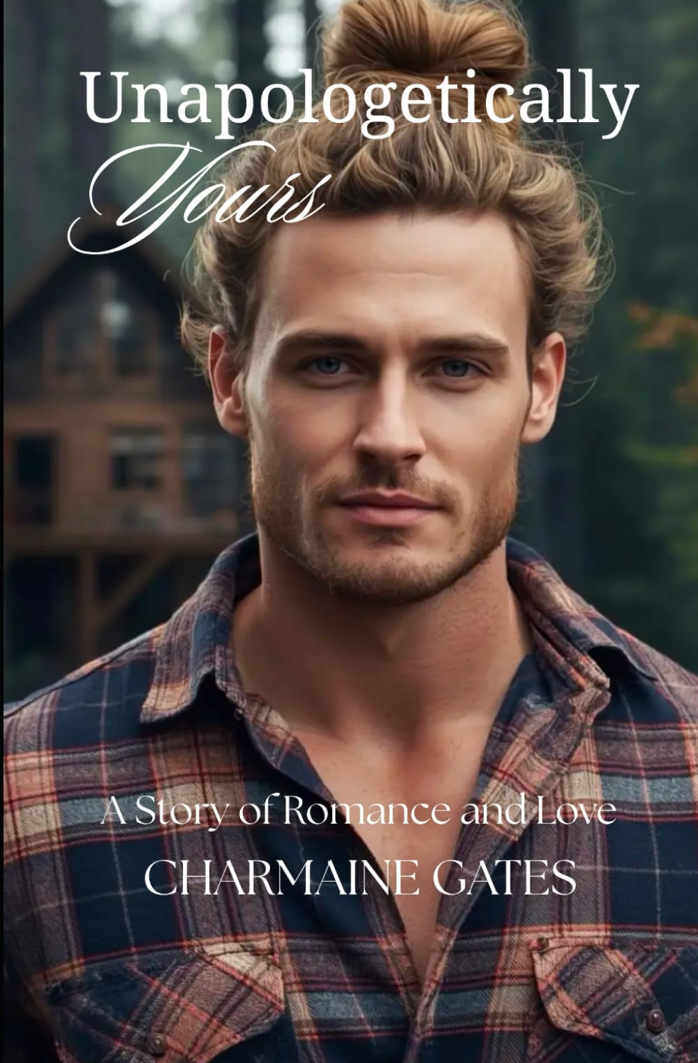 Unapologetically Yours: A Story Of Romance And Love