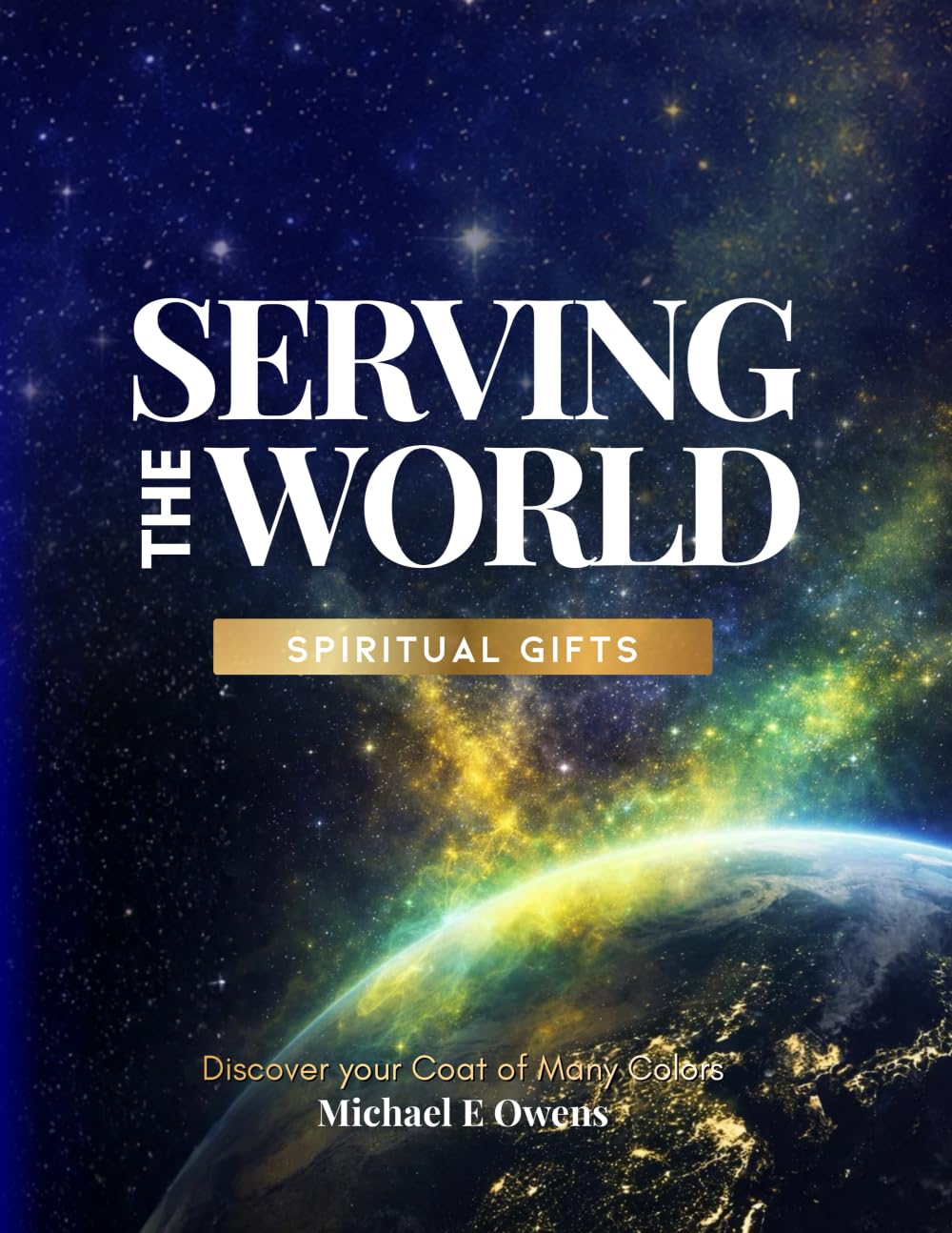Serving the World Spiritual Gifts: Discover Your Coat of Many Colors      Paperback – March 10, 2026