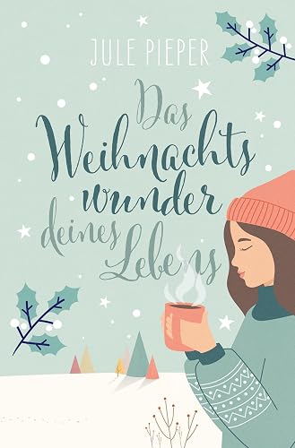 Das Weihnachtswunder deines Lebens: Erstauflage mit Farbschnitt (Lieferung je nach Verfügbarkeit)