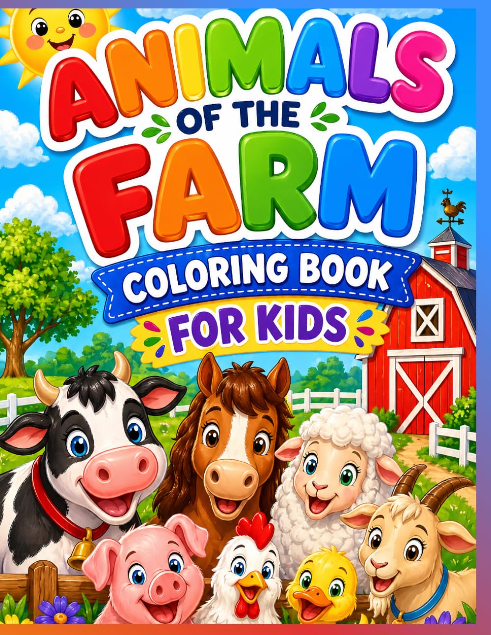 Farm Animals Coloring Book for Kids: Farm Animals Coloring Book for Kids Ages 3-8: Cute, Easy and Fun Barnyard Animals to Color