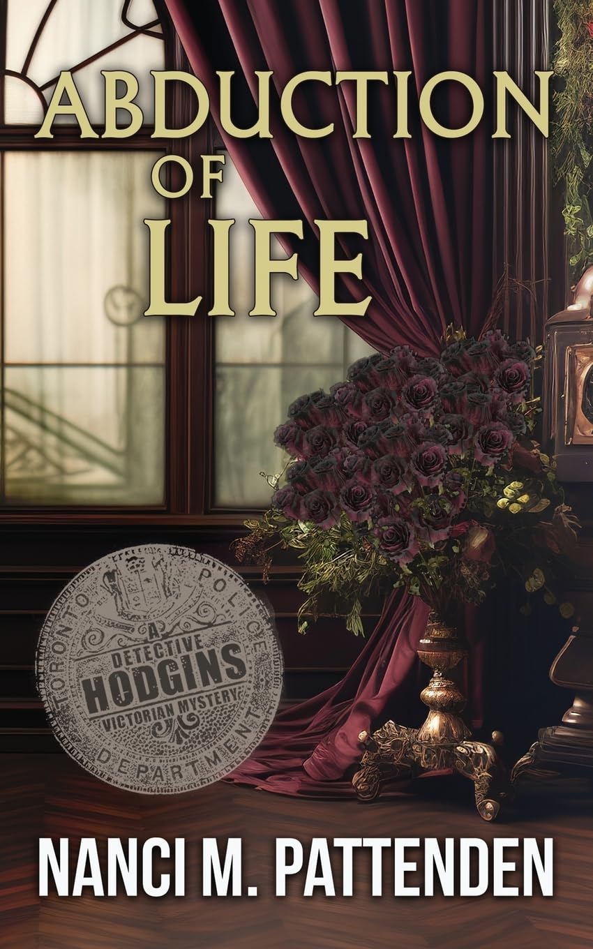 Abduction of Life: A Detective Hodgins Victorian Mystery: Detective Hodgins Victorian Murder Mysteries #6