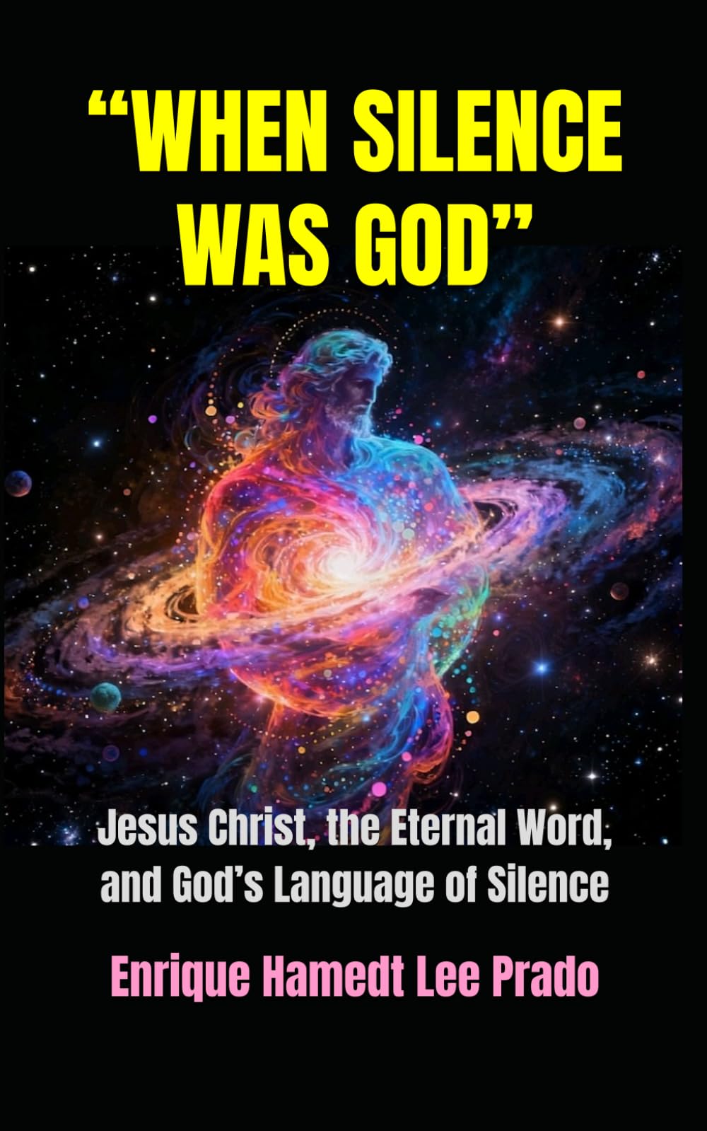 “WHEN SILENCE WAS GOD”: Jesus Christ, the Eternal Word, and God’s Language of Silence