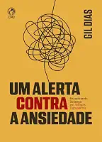Um Alerta Contra a Ansiedade