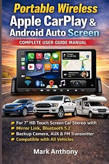 Portable Wireless Apple CarPlay & Android Auto Screen Complete User Guide Manual: For 7" HD Touch Screen Car Stereo with Bluetooth 5.2, Backup Camera, Compatible with All Vehicles