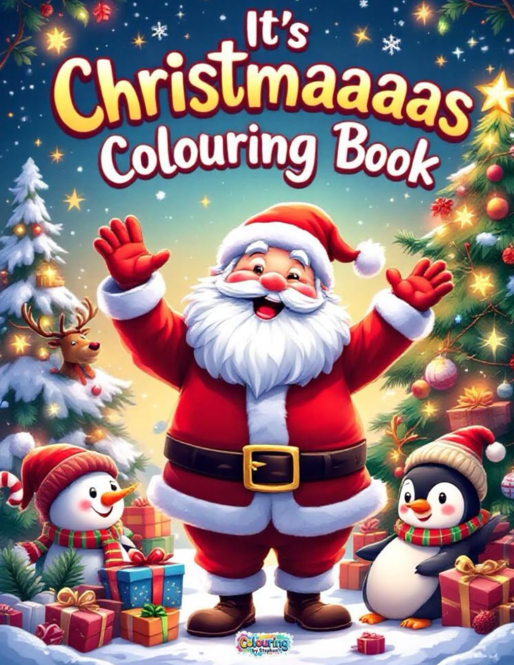 It’s Christmaaaas Colouring Book: Fun Christmas Colouring Pages for Kids with Santa, Elves, Reindeer, Snowmen and Holiday Characters — Perfect Festive ... Holiday Christmas Adventure For All Ages