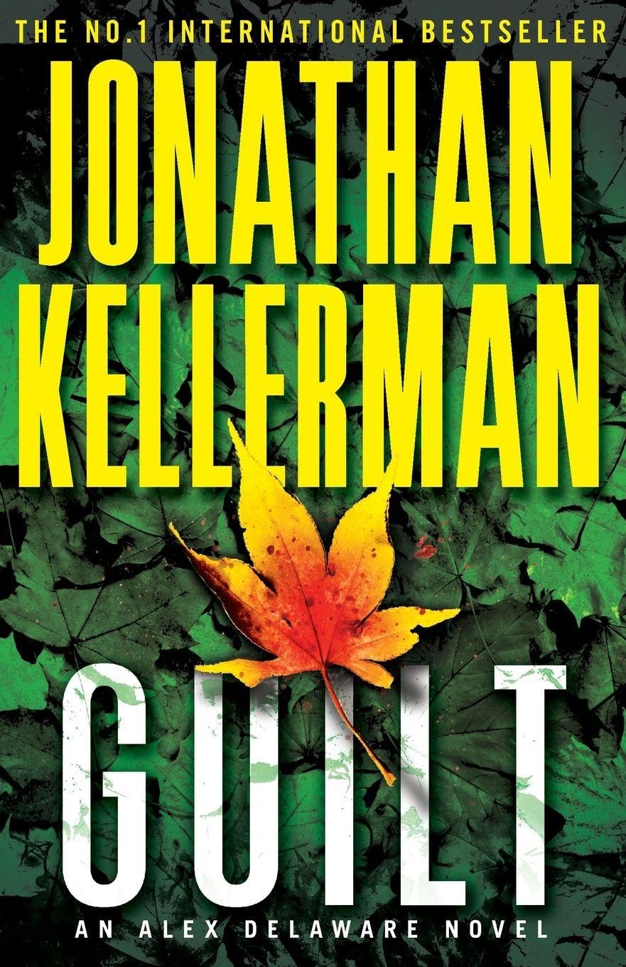 Jonathan Kellerman - Guilt - Alex Delaware Series Book 28 - Paperback