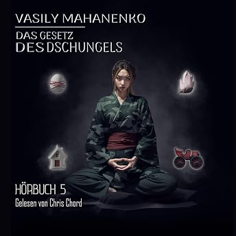 Das Gesetz des Dschungels Buch 5 Hörbuch von Vasily Mahanenko episode artwork