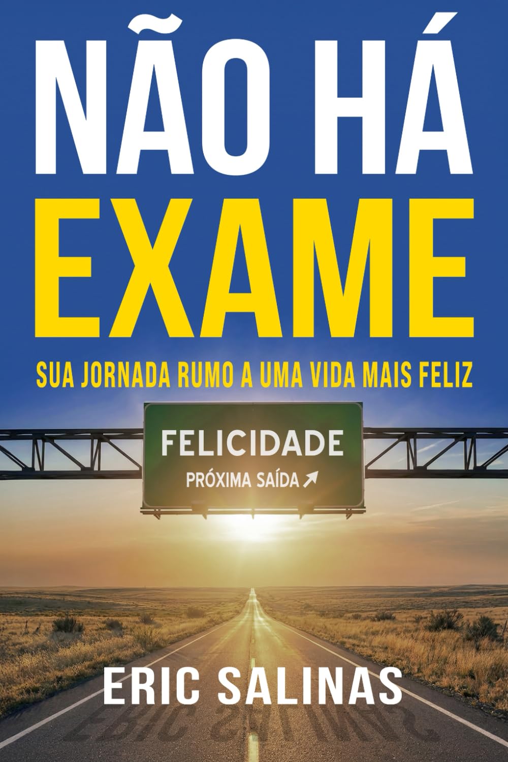 Não Há Exame: Sua Jornada Rumo A Uma Vida Mais Feliz