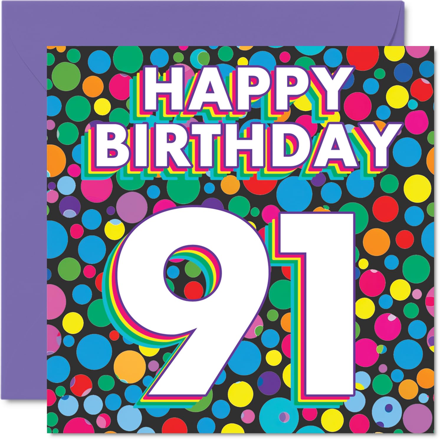 91st Birthday Cards for Women Men - Funky Rainbow Dots - Happy Birthday Card for 91 Year Old Woman Man Auntie Husband Nan Nanny, 145mm Bday Greeting Cards