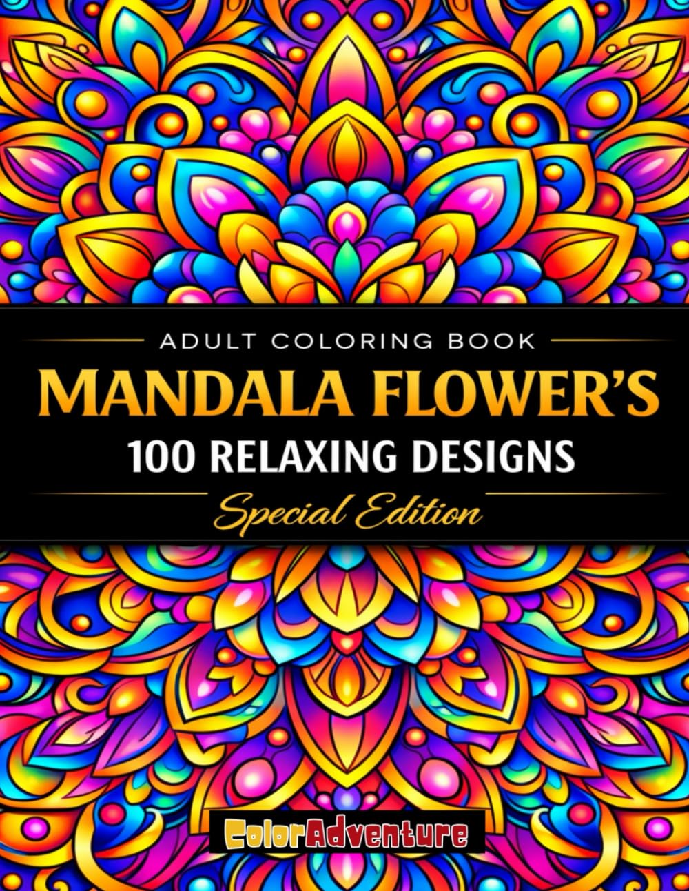 Mandala Flower’s: 100 Relaxing Mandala Designs for Stress Relief and Creative Mindfulness