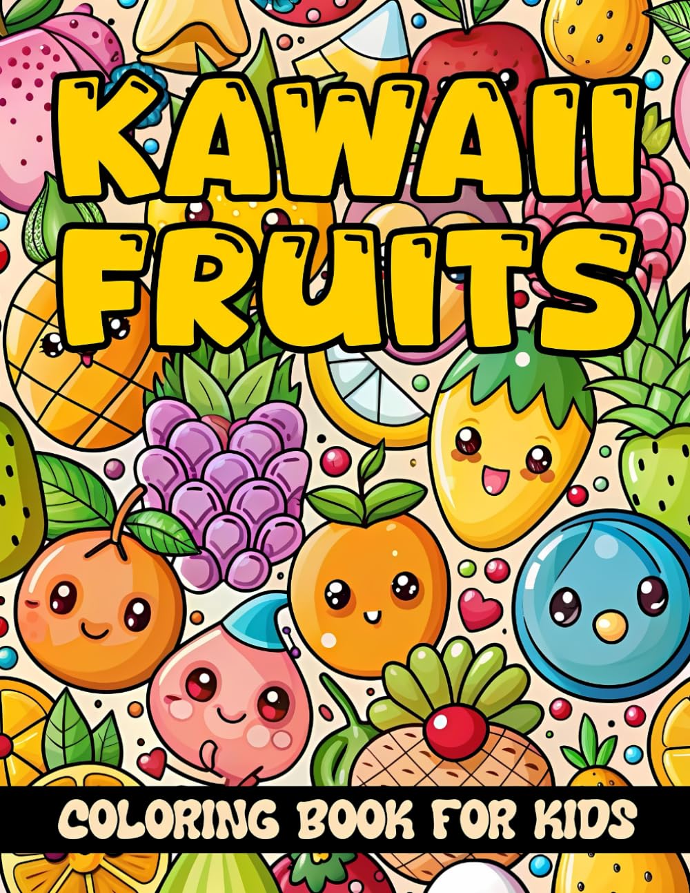 Kawaii Fruits Coloring Book for Kids: A Fun and Adorable Coloring Adventure with Cute Fruit Characters