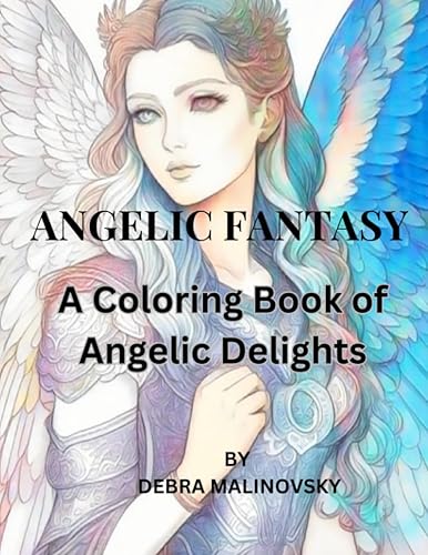 ANGELIC FANTASY: A COLORING BOOK WITH ANGELIC DELIGHTS