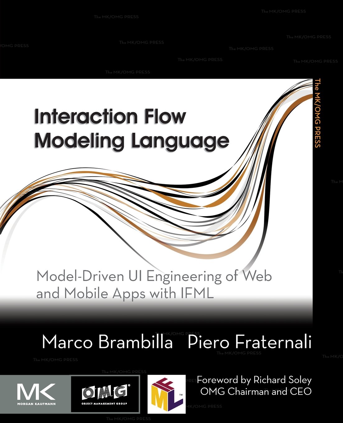 Interaction Flow Modeling Language: Model-Driven UI Engineering of Web and Mobile Apps with IFML (The MK/OMG Press) 1st Edition