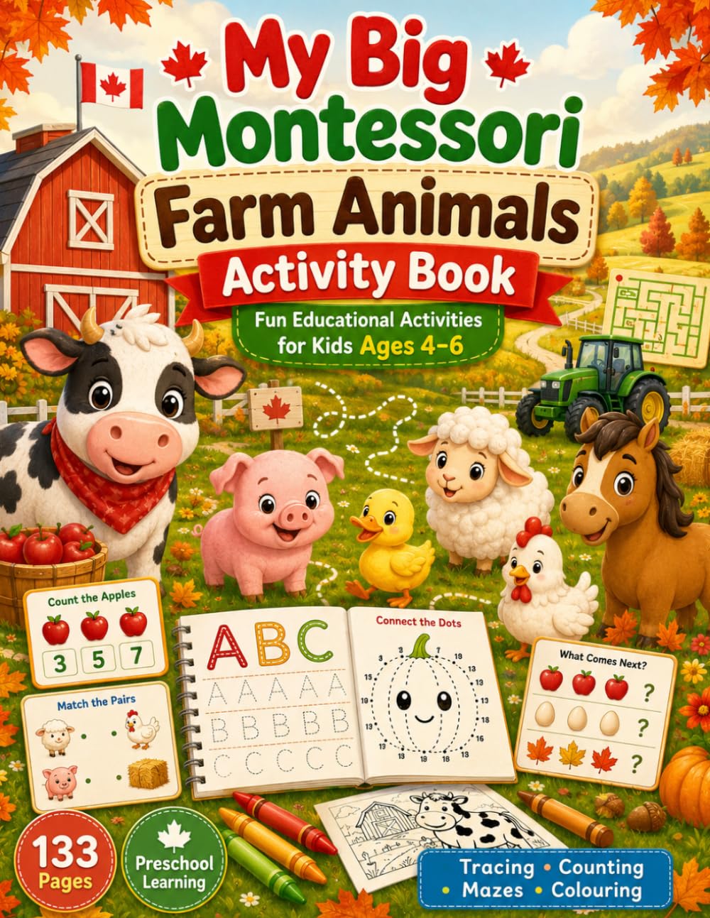 My Big Montessori Farm Animals Activity Book: Fun Educational Activities for Kids Ages 4–6 – Tracing, Counting, Mazes, Colouring and Learning Games