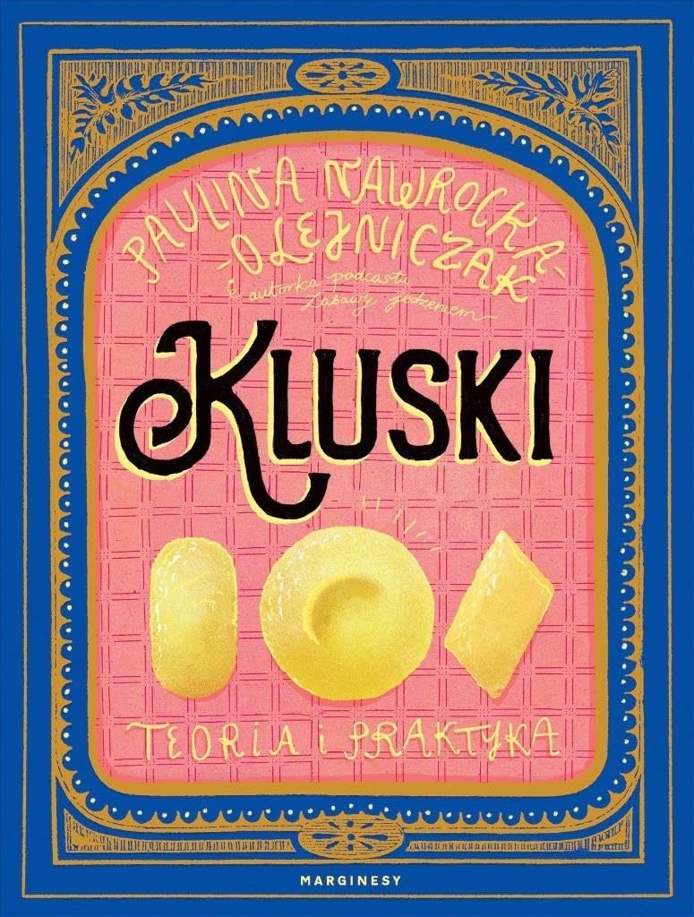 Kluski: Teoria i praktyka