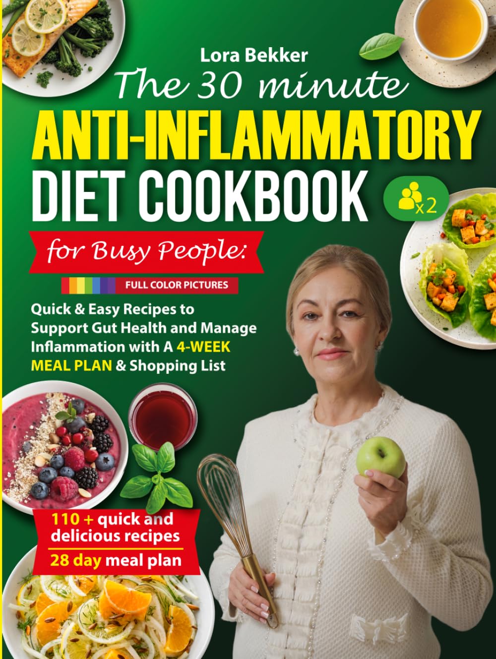 THE 30 MINUTE ANTI- INFLAMMATORY DIET COOKBOOK FOR BUSY PEOPLE: QUICK & EASY RECIPES TO SUPPORT GUT HEALTH AND MANAGE INFLAMMATION WITH A 4-WEEK MEAL ... LIST (Anti-inflammatory Kitchen Series)