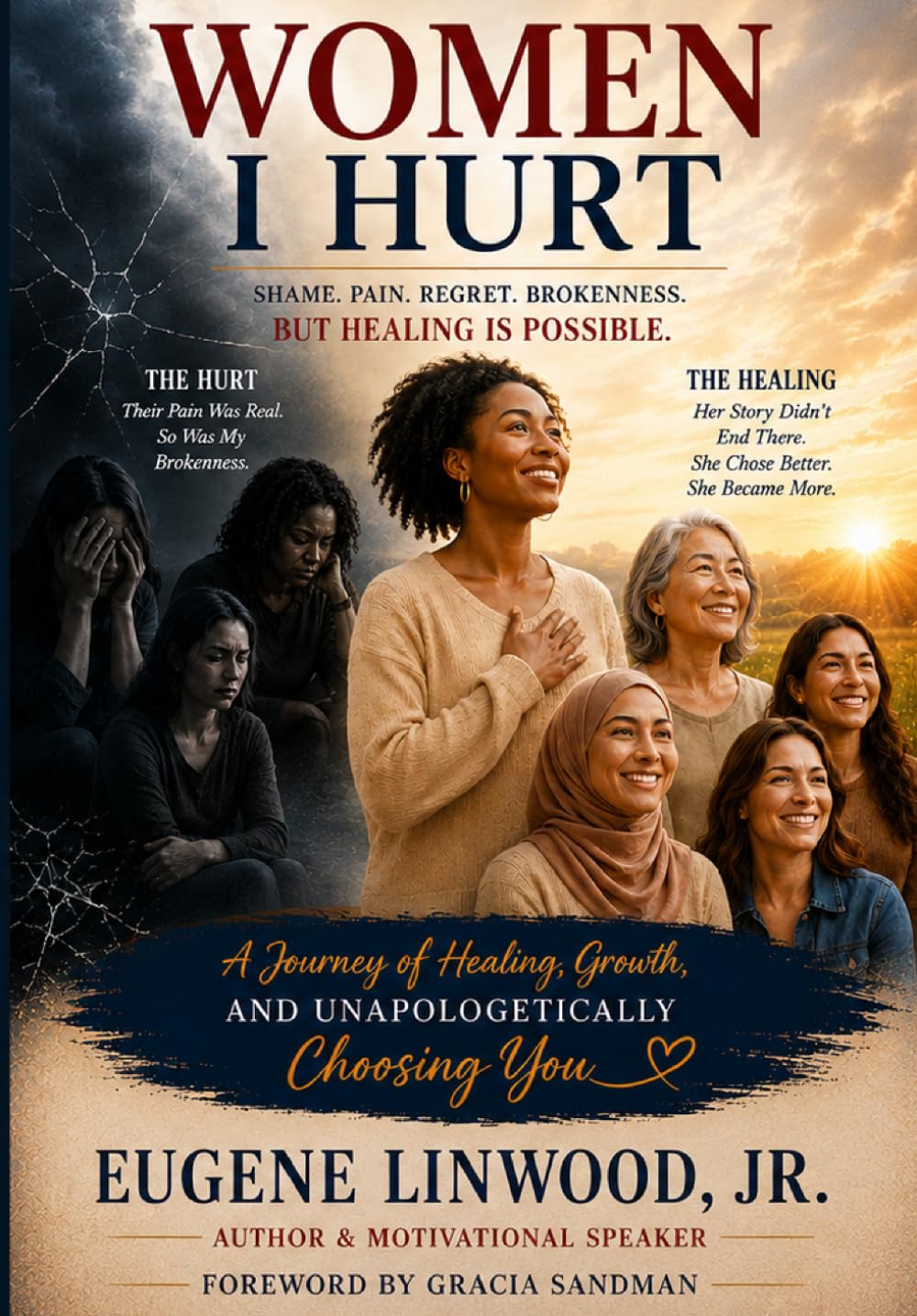 Women I Hurt: A Journey of Healing, Growth and Unapologetically Choosing You