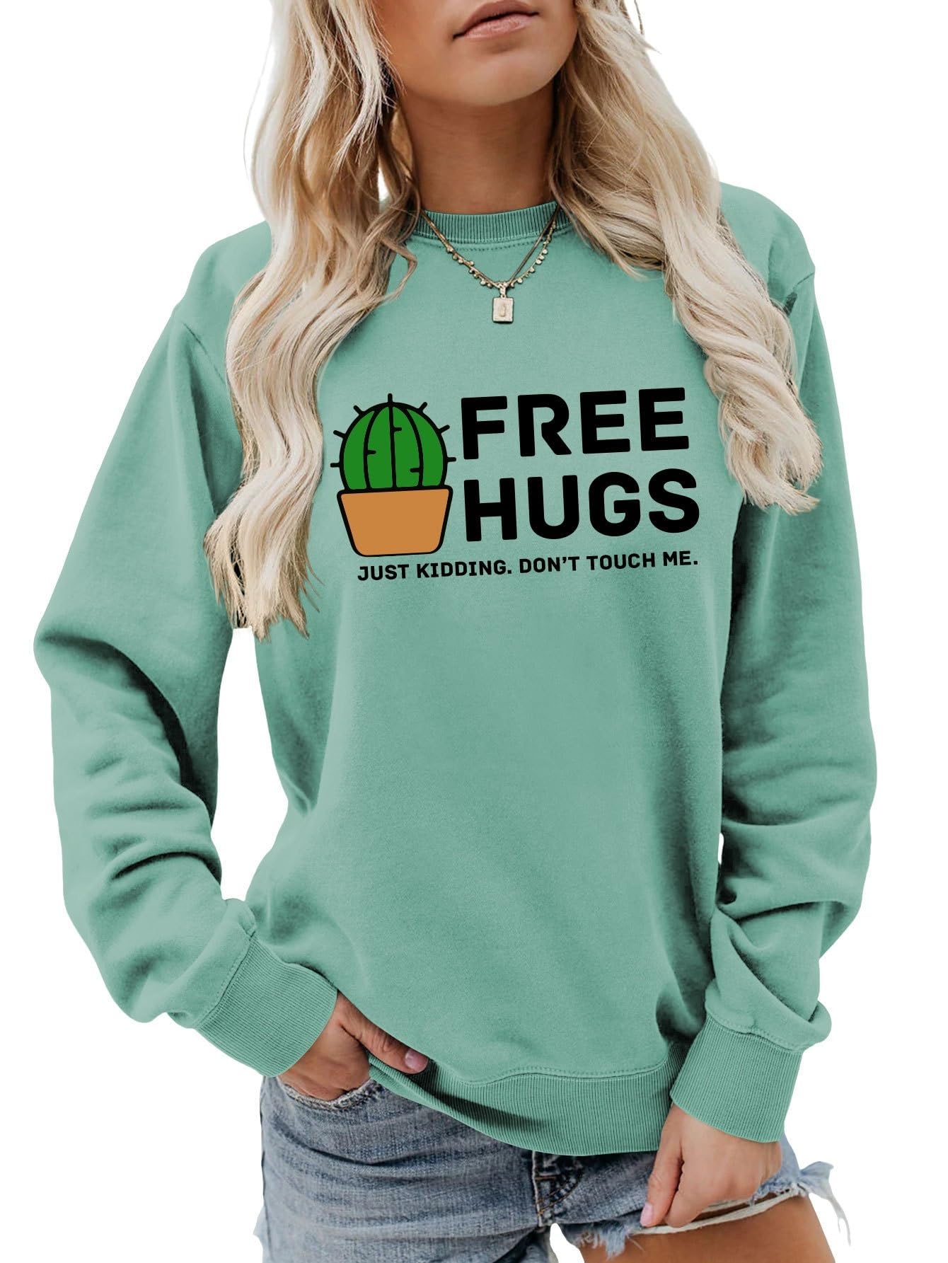 Free Hugs Just Kidding Don't Touch Me Funny Cactus Jokes Sweatshirt Women‘s Lightweight Pullover Top(Light Green,S)