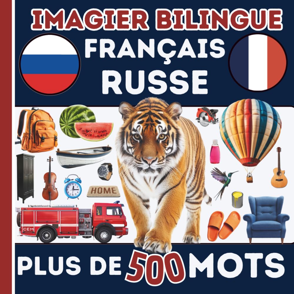 Apprendre le russe en images, Imagier Français-Russe: Imagier bilingue pour enfants et débutants, Plus de 500 mots russe de la vie de tous les jours
