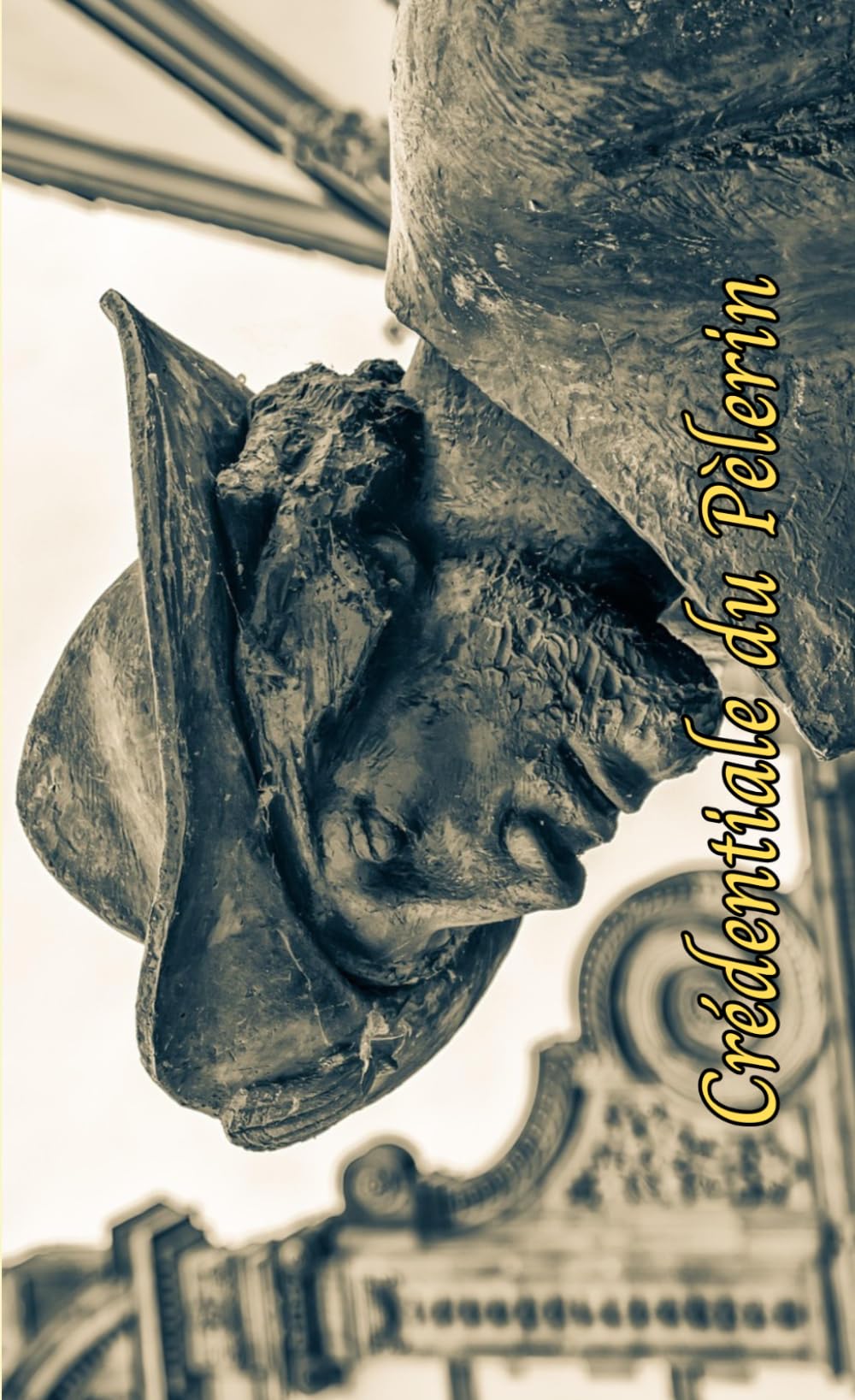 Crédentiale du Pèlerin: Témoignage et mémoire du chemin parcouru