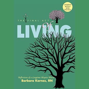 The Final Act of Living Audiobook by Barbara Karnes RN episode artwork