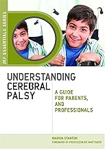 Understanding Cerebral Palsy: A Guide for Parents and Professionals (JKP Essentials)